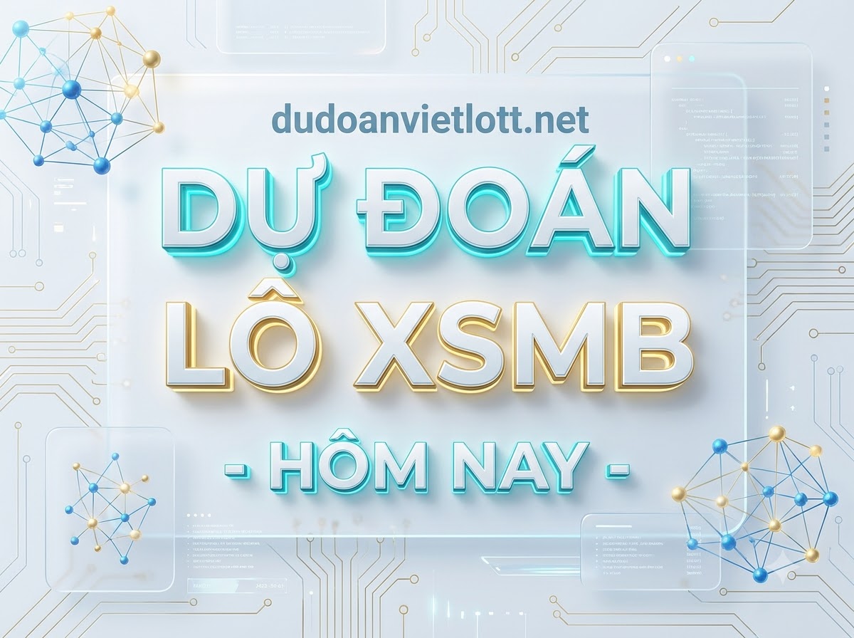 Dự đoán XSMB hàng ngày Chủ nhật, ngày 25/10/2026